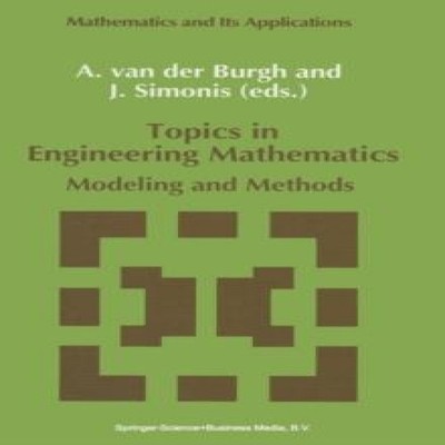 Topics in Engineering Mathematics Modeling and Methods Springer N
