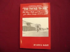 Bailey, Lynn. Tombstone. Too Tough to Die. The Rise, Fall, and Resurrection of a