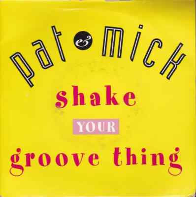 Pat & Mick Shake Your Groove Thing Vinyl Single 7inch NEAR MINT PWL Internati