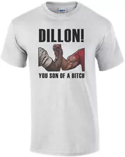 Dillon! You Son Of A Bitch - Predator T-shirt - Arnold Schwarzenegger