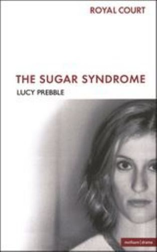 The Sugar Syndrome (Modern Plays), Prebble, Lucy, Good Book