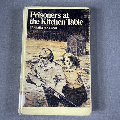 Prisoners At Kitchen Table By Barbara Holland 1979 VTG Hardcover Library Binding