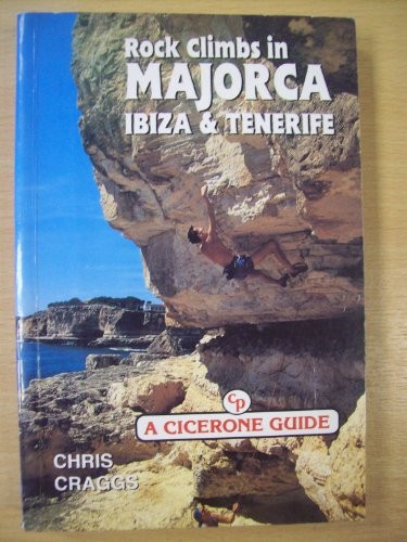 Rock Climbs in Majorca (Cicerone Guide) By Chris Craggs