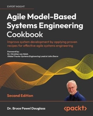 Dr. Bruce Powel Dougla Agile Model-Based Systems Engineering Cookbo (Paperback)