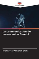 Krishnaveer Abhishek Challa | La Communication De Masse Selon Gandhi | Buch