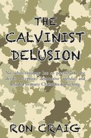 Ron Craig | The Calvinist Delusion | Taschenbuch | Englisch (2016) | Xlibris