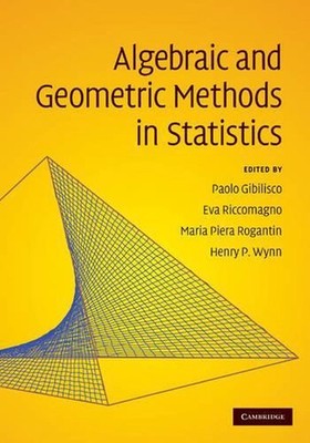 Algebraic and Geometric Methods in Statistics by Paolo Gibilisco (English) Hardc