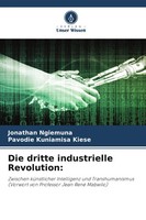 Jonathan Ngiemuna (U. A.) | Die Dritte Industrielle Revolution: | Taschenbuch