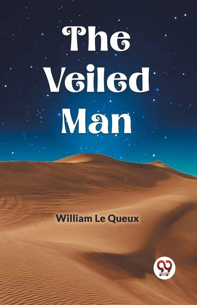 William Le Queux | The Veiled Man | Taschenbuch | Englisch (2024)-image