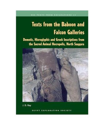 Texts from the Baboon and Falcon Galleries: Demotic, Hieroglyphic and Greek Insc