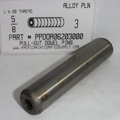 5/8X3'' PULL DOWEL PINS ALLOY STEEL PLAIN 1/4-20 INTERNAL THREAD (9)