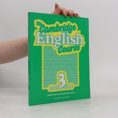 The Cambridge english course : 3 practice book  |  Catherine Walter