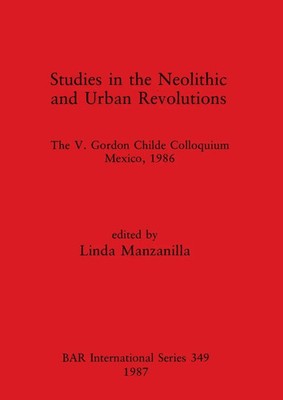 Studies in the Neolithic and Urban Revolutions | Linda Manzanilla | Taschenbuch