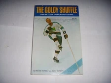 THE GOLDY SHUFFLE : THE BILL GOLDSWORTHY STORY By Richard Rainbolt & Ralph VG