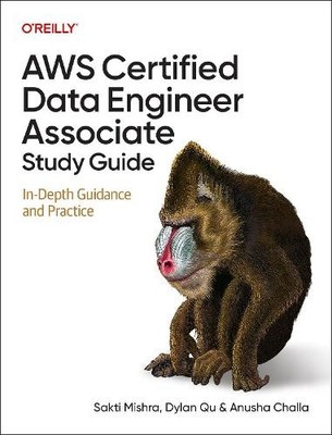 Sakti Mishra Dylan Qu Anus AWS Certified Data Engineer Associate St (Paperback)