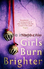 Girls Burn Brighter by Shobha Rao
