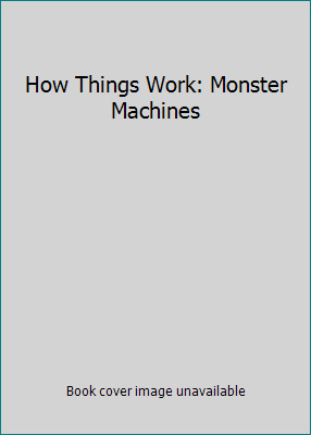 How Things Work: Monster Machines by Monkey Media Ltd.
