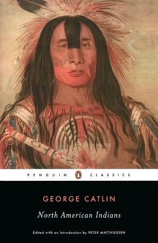 George Catlin North American Indians (Tascabile)