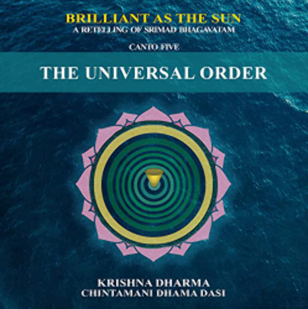 Brilliant As The Sun 5 The Universal Order by Krishna Dharma