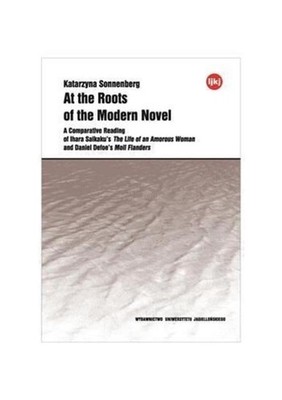 At the Roots of the Modern Novel A Comparative Reading of Ihara Saikaku`s The Li