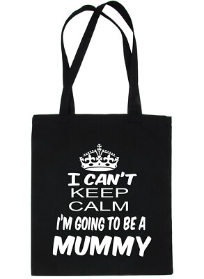 Keep Calm I'm Going To Be Mummy Mother Einkaufstasche fürs Leben Damen Geschenk