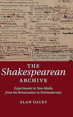 Shakespearean Archive Experiments New Media from Renaissance to P… 9781107040649