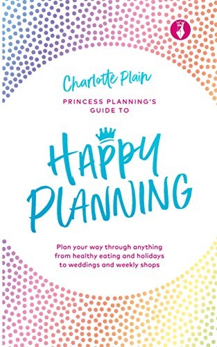 Happy Planning: Plan your way through anything, from healthy eat