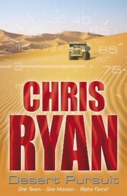 Chris Ryan Alpha Force: Desert Pursuit (Paperback) Alpha Force