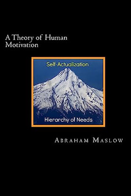 A Theory of Human Motivation ( - VERY GOOD