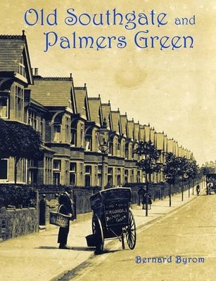 Bernard Byrom Old Southgate and Palmers Green (Taschenbuch) (US IMPORT)