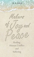 H. A. Dale | Makers Of Joy And Peace | Buch | Englisch (2023) | Westbow Press
