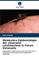 Jose Araujo | Molekulare Epidemiologie Der Viszeralen Leishmaniose In Falcon...