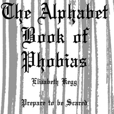 Alphabet Book of Phobias by Elizabeth Kegg Paperback Book