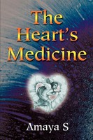 Amaya S | The Heart's Medicine | Taschenbuch | Englisch (2001) | iUniverse
