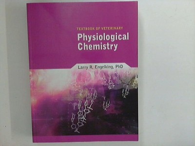 Physiological Chemistry - Textbook of Veterinary Engelking, Larry R.: