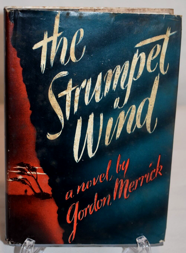 The Strumpet Wind by Gordon Merrick - Crime Novel 1947 Hardcover w/ DJ - BCE