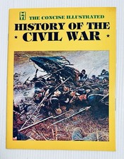 The Concise Illustrated History of the Civil War by Civil War Times Inc.