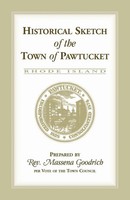 Massena Goodrich | Historical Sketch Of The Town Of Pawtucket Ri | Taschenbuch