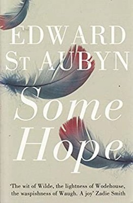 Some Hope t Aubyn Edward Edward St Aubyn