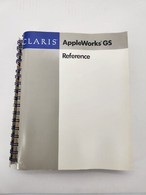 AppleWorks GS Reference Manual [Spiral-bound] [1988] Claris Corporation