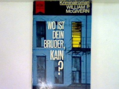 Wo ist dein Bruder, Kain? McGivern, William P.: