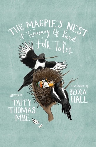 The Magpie's Nest by Taffy Thomas, Becca Hall - 9781803994437