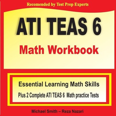 ATI TEAS 6 Math Workbook Essential Learning Math Skills Plus Two