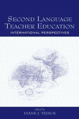 Second Language Teacher Education : International Perspectives Pa