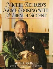 Michel Richards Home Cooking With a French Accent - Hardcover - VERY GOOD