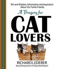 A Treasury for Cat Lovers: Wit and Wisdom, Information and Inspiration Ab - GOOD