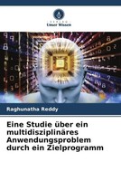 Raghunatha Reddy | Eine Studie üBer Ein MultidisziplinäRes Anwendungsproblem...