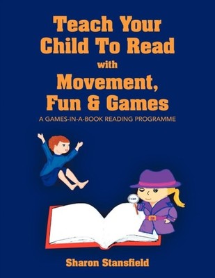 Stansfield - TEACH YOUR CHILD TO READ WITH MOVEMENT FUN  GAMES - New - X555z