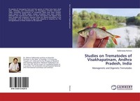Studies On Trematodes Of Visakhapatnam, Andhra Pradesh, India Salikineedy Kishor
