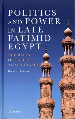 Politics and Power in Late Fatimid Egypt